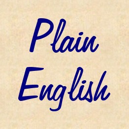 Plain English is my speciality - essential for new users or for translation into other languages